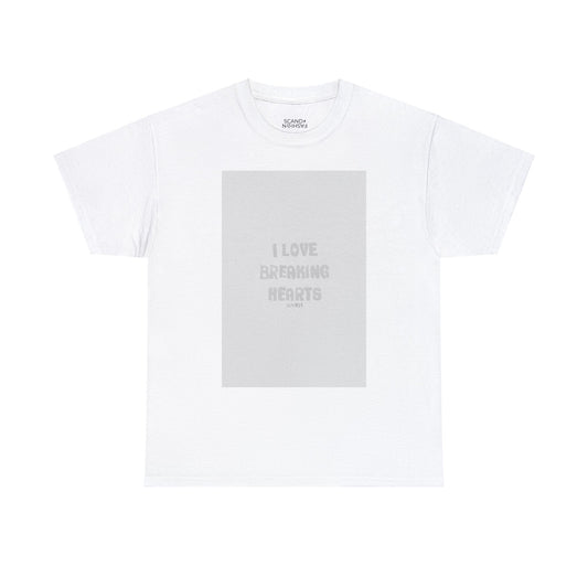 I LOVE BREAKING HEARTS shirt